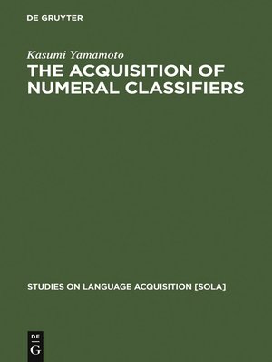 cover image of The Acquisition of Numeral Classifiers